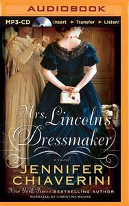 Mrs. Lincoln's Dressmaker di Jennifer Chiaverini edito da Recorded Books on Brilliance Audio