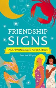 Friendship Signs di Brianne Hogan edito da Adams Media Corporation