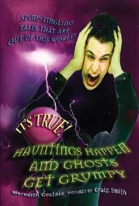 Hauntings Happen and Ghosts Get Grumpy di Meredith Costain edito da Annick Press