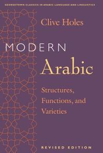 Modern Arabic di Clive Holes edito da Georgetown University Press