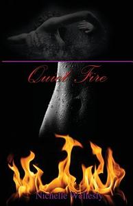 Quiet Fire di Nichelle Wellesly edito da Page Publishing, Inc.