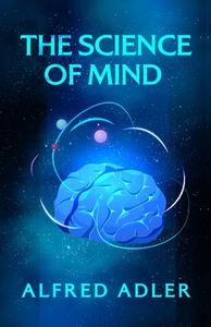 The Science of Mind Paperback di Ernest Holmes edito da Lushena Books