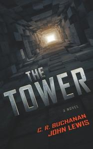 The Tower di C. R. Buchanan, John Lewis edito da BOOKBABY