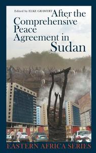 After the Comprehensive Peace Agreement in Sudan di Elke Grawert edito da James Currey