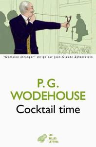 Cocktail Time di Pelham Grenville Wodehouse edito da LES BELLES LETTRES