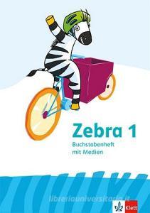 Zebra 1. Allgemeine Ausgabe. Buchstabenheft in Druckschrift Klasse 1 edito da Klett Ernst /Schulbuch