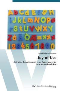 Joy-of-Use di Inga Elisabeth Naumann edito da AV Akademikerverlag