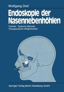 Endoskopie der Nasennebenhöhlen di Wolfgang Draf edito da Springer Berlin Heidelberg