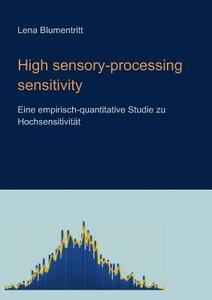 High Sensory-processing Sensitivity di Lena Blumentritt edito da Books On Demand