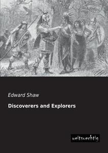 Discoverers and Explorers di Edward Shaw edito da weitsuechtig