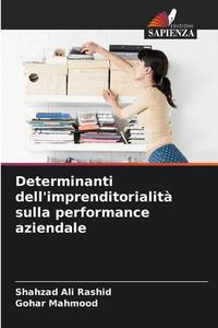Determinanti dell'imprenditorialità sulla performance aziendale di Shahzad Ali Rashid, Gohar Mahmood edito da Edizioni Sapienza