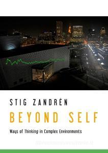 Beyond Self di Stig Zandrén edito da Books on Demand