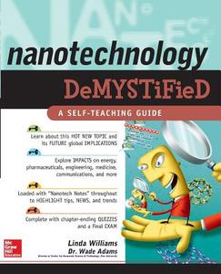 Nanotechnology Demystified di Linda Williams, Wade Adams edito da McGraw-Hill Education - Europe