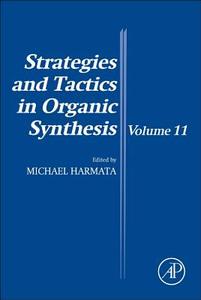 Strategies and Tactics in Organic Synthesis edito da ELSEVIER