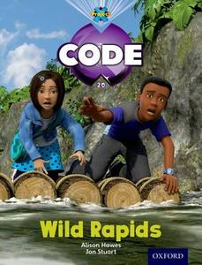 Project X Code: Jungle Wild Rapids di Tony Bradman, Alison Hawes, Marilyn Joyce edito da Oxford University Press