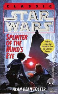Splinter of the Mind's Eye: Star Wars Legends di Alan Dean Foster edito da DELREY TRADE
