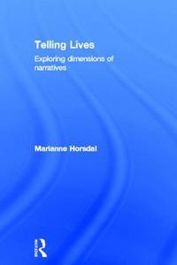 Telling Lives di Marianne Horsdal edito da Taylor & Francis Ltd