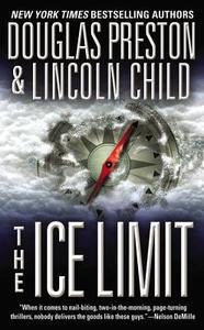 The Ice Limit di Douglas Preston, Lincoln Child edito da Little, Brown & Company