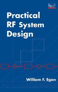 Practical RF System Design di William F. Egan edito da Wiley-Blackwell