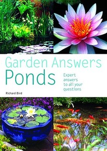 Ponds: Expert Answers to All Your Questions di Richard Bird edito da Hamlyn (UK)