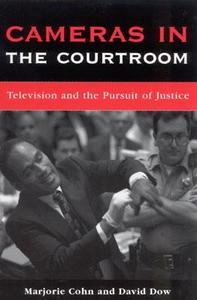 Cameras In The Courtroom di Marjorie Cohn, David R. Dow edito da Rowman & Littlefield