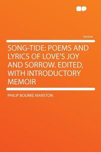 Song-tide di Philip Bourke Marston edito da HardPress Publishing