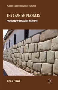 The Spanish Perfects di L. Howe edito da Palgrave Macmillan