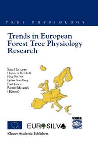 Trends in European Forest Tree Physiology Research di Satu Huttunen, Hannele Heikkila edito da Springer Netherlands