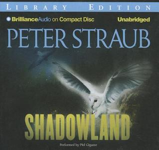 Shadowland di Peter Straub edito da Brilliance Audio