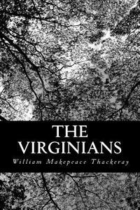 The Virginians di William Makepeace Thackeray edito da Createspace