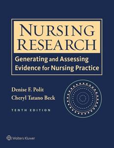 Nursing Research: Generating and Assessing Evidence for Nursing Practice di Denise F. Polit, Cheryl Tatano Beck edito da LIPPINCOTT RAVEN