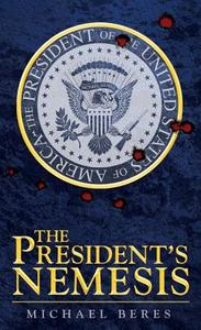President's Nemesis edito da Medallion Press