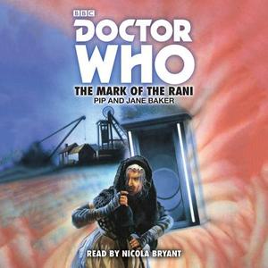 Doctor Who: The Mark Of The Rani di Pip Baker, Jane Baker edito da Bbc Worldwide Ltd