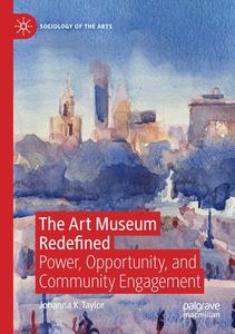The Art Museum Redefined di Johanna K. Taylor edito da Springer International Publishing