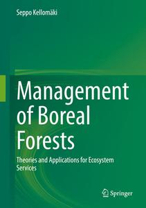 Management of Boreal Forests di Seppo Kellomäki edito da Springer International Publishing