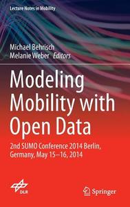 Modeling Mobility with Open Data edito da Springer-Verlag GmbH