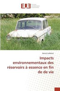 Impacts environnementaux des réservoirs à essence en fin de de vie di Benoit Lefebvre edito da Editions universitaires europeennes EUE