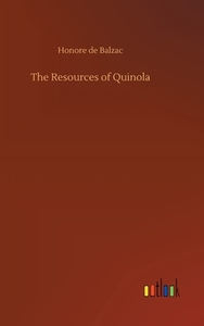 The Resources of Quinola di Honore de Balzac edito da Outlook Verlag