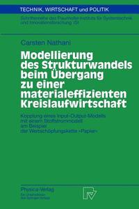 Modellierung des Strukturwandels beim Übergang zu einer materialeffizienten Kreislaufwirtschaft di Carsten Nathani edito da Physica-Verlag HD