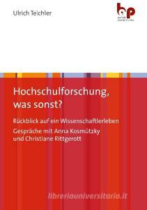 Hochschulforschung, was sonst? di Ulrich Teichler edito da Budrich Academic Press