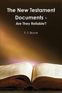 The New Testament Documents di F F Bruce edito da Important Books
