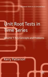 Unit Root Tests in Time Series Volume 1 di Kerry Patterson edito da Palgrave Macmillan