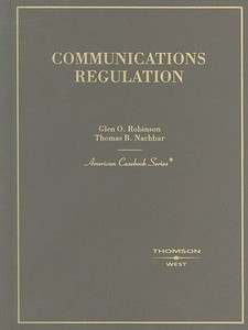Communications Regulation di Glen O. Robinson, Thomas Nachbar edito da West Academic