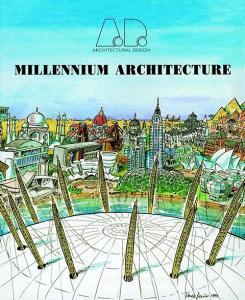 Millennium Architecture di Maggie Toy edito da John Wiley & Sons