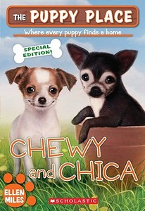 The Puppy Place Sepcial Edition: Chewy and Chica di Ellen Miles edito da SCHOLASTIC