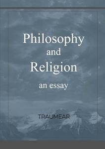 Philosophy and Religion di Traumear edito da Lulu.com