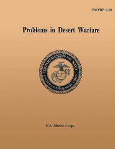 Problems in Desert Warfare di Department Of the Na U. S. Marine Corps edito da Createspace