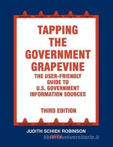 Tapping the Government Grapevine di Judith Robinson edito da Greenwood