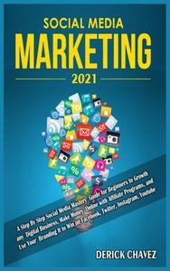 Social Media Marketing 2021 di Douglas Boyd edito da Douglas Boyd