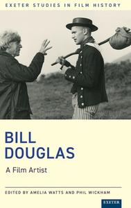 Bill Douglas edito da University Of Exeter Press